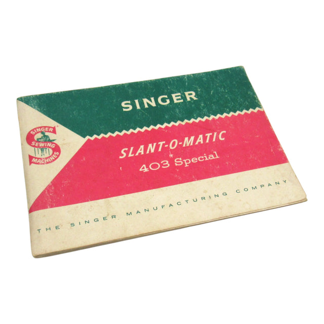 Original 1958 Singer Model 403 Instruction Manual - Complete 96-Page Guide - Central Michigan Sewing Supplies
