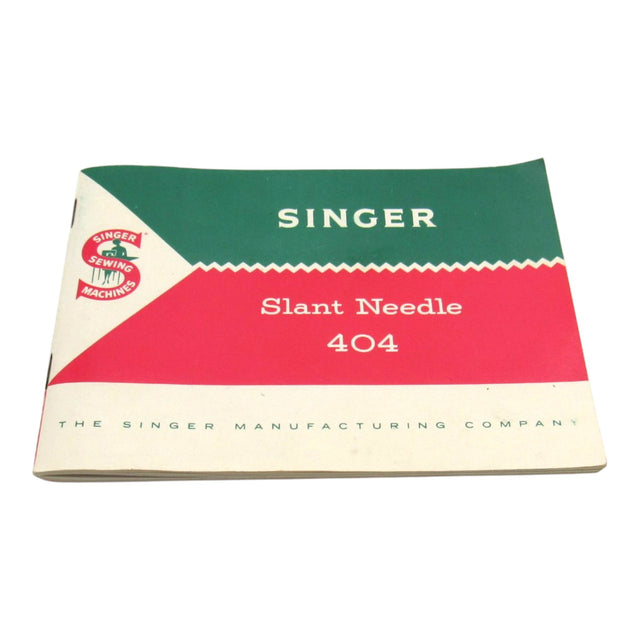 Original Singer 404 Slant Needle Instruction Manual - Form 20992 | Copyright 1958 | 56 Pages - Central Michigan Sewing Supplies