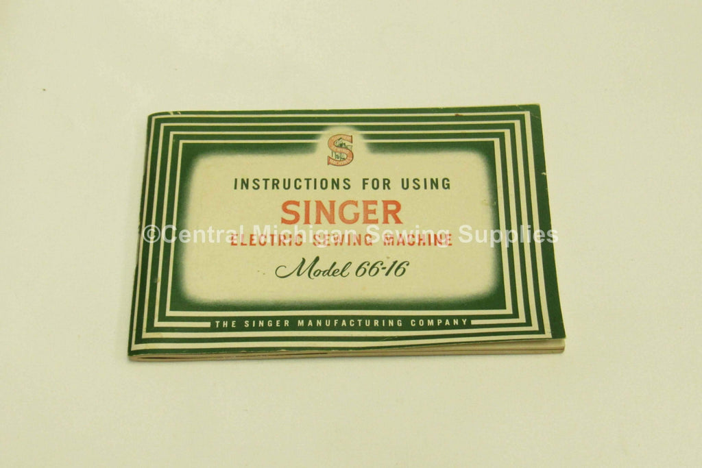 Vintage Original Singer Sewing Machine Model 66-16 Instruction Manual - Central Michigan Sewing Supplies